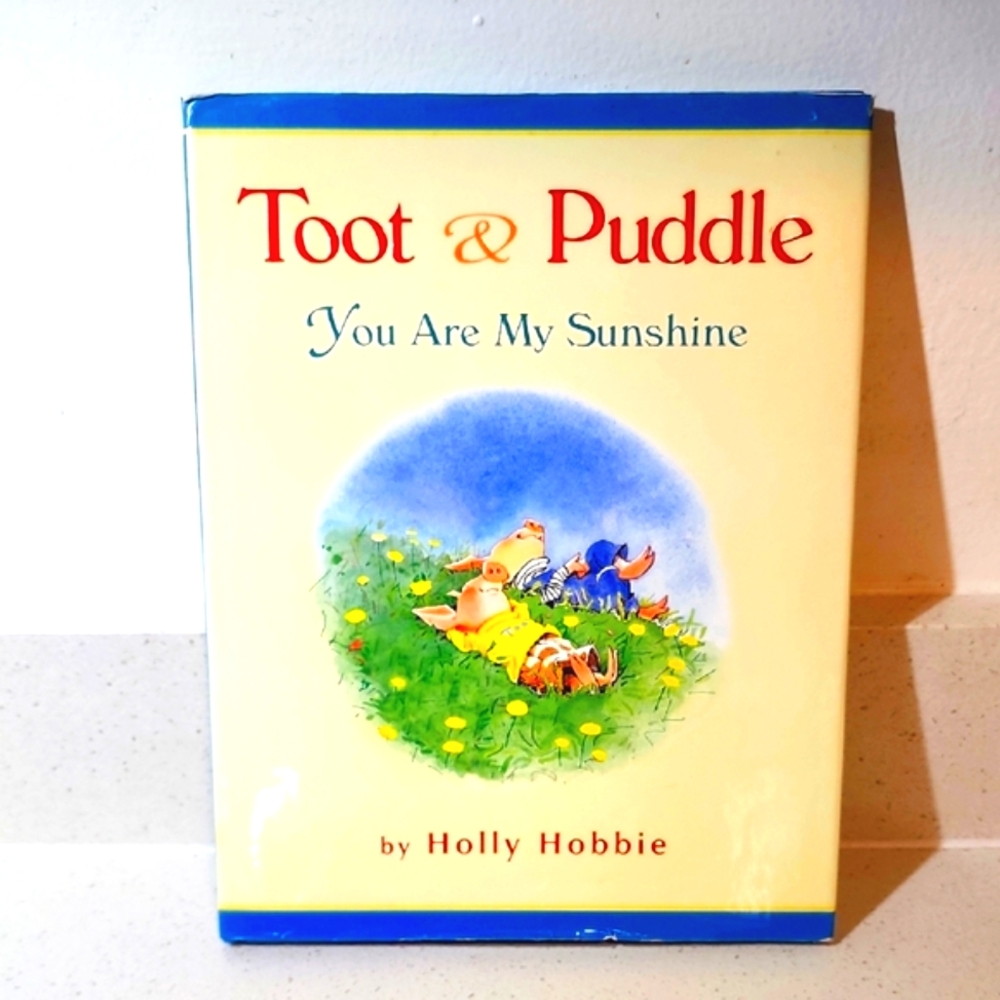 Vintage Toot & Puddle Book You Are My Sunshine By Holly Hobbie. Hardcover  11x9